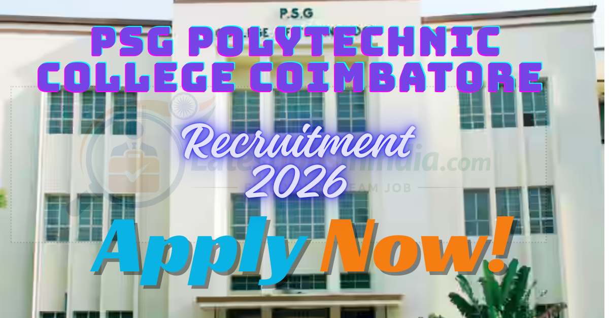 PSG Polytechnic College Coimbatore Recruitment 2026