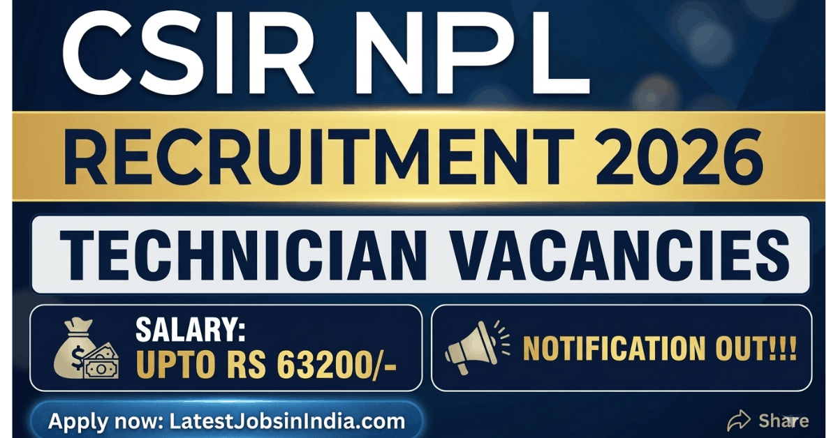 CSIR NPL Technician Recruitment 2026 Notification